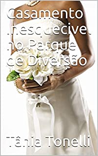 Livro Casamento Inesquecivel no Parque de Diversão