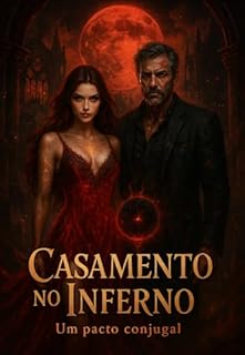 Livro CASAMENTO NO INFERNO: Um pacto conjugal: Dark Romance Intenso