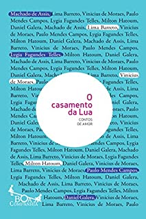 O casamento da lua: Contos de amor