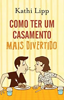 Como ter um casamento mais divertido