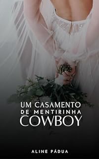 Livro UM CASAMENTO DE MENTIRINHA COM O COWBOY