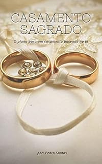 Livro Casamento Sagrado: Um plano para o casamento baseado na fé