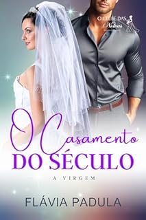 Livro O CASAMENTO DO SÉCULO: A VIRGEM (O CLUBE DAS NOIVAS Livro 3)