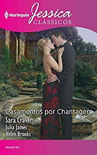 Livro Casamentos por chantagem: O despertar da paixão, Esposa da ocasião & À procura do amor (Harlequin Jessica Clássicos Livro 1)