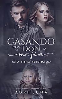Livro Casando com o Don da Máfia : A filha perdida