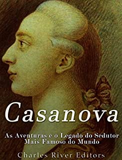 Livro Casanova: As Aventuras e o Legado do Sedutor Mais Famoso do Mundo