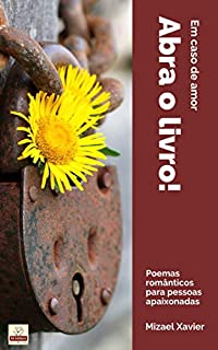 Livro EM CASO DE AMOR, ABRA O LIVRO: Poemas românticos para pessoas apaixonadas