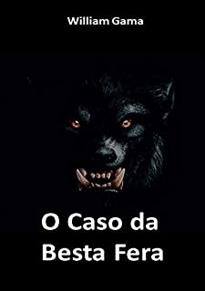 O Caso Da Besta Fera
