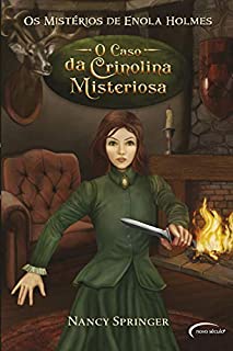 Livro O caso da Crinolina Misteriosa (Os mistérios de Enola Holmes Livro 5)