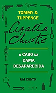 Livro O caso da dama desaparecida: Um conto de Tommy e Tuppence
