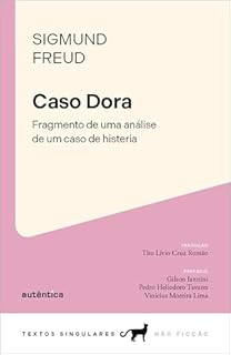 Livro Caso Dora: Fragmento de uma análise de um caso de histeria (Textos Singulares)
