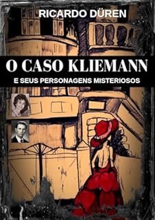O Caso Kliemann e seus personagens misteriosos