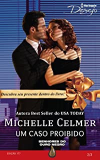 Livro Um Caso Proibido: Harlequin Desejo - ed.177 (Senhores do Ouro Negro Livro 2)