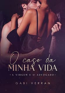 Livro O CASO DA MINHA VIDA: A virgem e o advogado