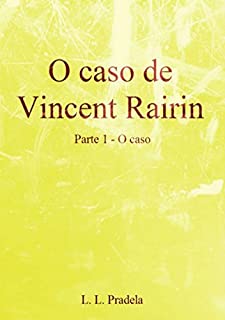 Livro O Caso De Vincent Rairin Parte 1 O Caso