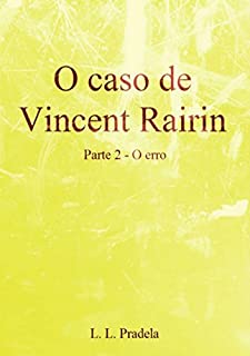 Livro O Caso De Vincent Rairin Parte 2 O Erro