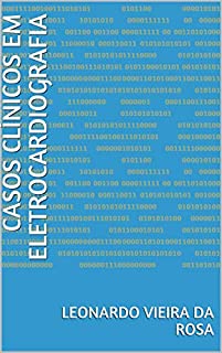Livro Casos clínicos em Eletrocardiografia (Primeira Edição Livro 1)