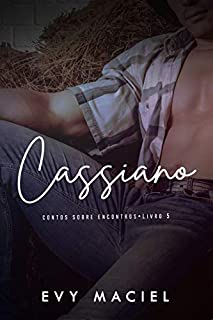 Cassiano: Contos Sobre Encontros - 5