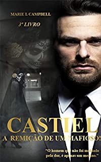 Livro Castiel - A Remição de um Mafioso!: (Série Paixão e Poder - Livro III) (Paixão & Poder 3)