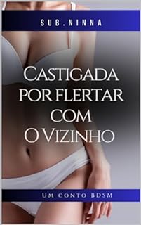 Livro Castigada por flertar com o vizinho: Um conto BDSM