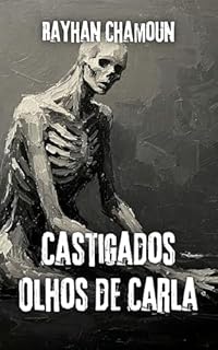 Livro Castigados Olhos de Carla: Um Conto Brutalista Sobre Guerra