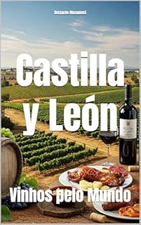Livro Castilla y León: Vinhos pelo Mundo (Wines of the World: Spain)