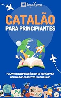 Livro Catalão para principiantes: Palavras e expressões em 50 temas para dominar os conceitos mais básicos