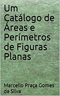 Livro Um Catálogo de Áreas e Perímetros de Figuras Planas