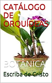 Livro CATÁLOGO DE ORQUÍDEAS: BOTÂNICA