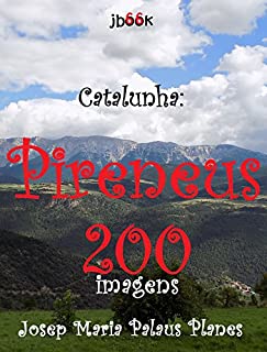Catalunha: Pireneus (200 imagens)