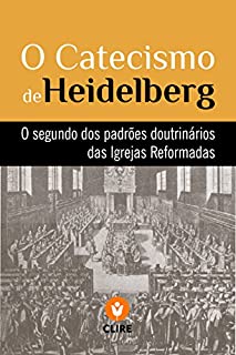 Livro O Catecismo de Heidelberg