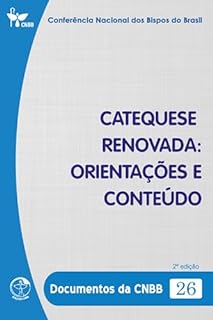 Livro Catequese Renovada: orientações e conteúdo - Documentos da CNBB 26 - 2ª edição - Digital