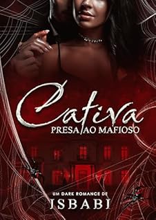Livro Cativa: Presa ao Mafioso