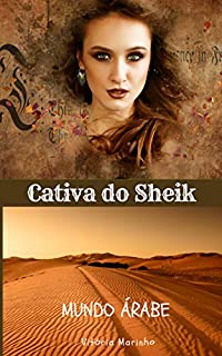 Livro Cativa do Sheik: Mundo Árabe