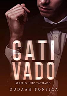 Livro CATIVADO (Série O Juiz Tatuado Livro 4)