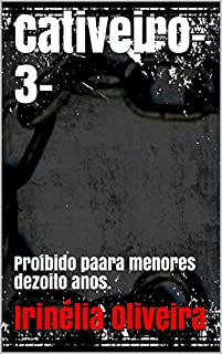 Cativeiro-3-: Proibido paara menores dezoito anos.