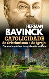 Catolicidade do Cristianismo e da Igreja: por uma fé pública, integral e não sectária