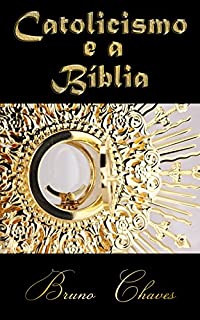 Livro Catolicismo e a Bíblia