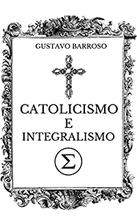 Livro Catolicismo e Integralismo