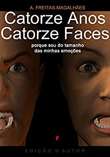 Livro Catorze Anos, Carorze Faces - Porque Sou do Tamanho das Minhas Emoções