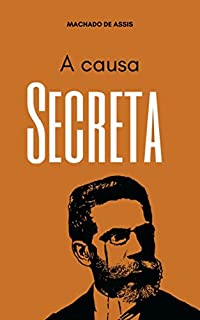 Livro A causa secreta: Contos de Machado de Assis