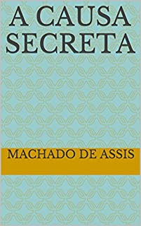 Livro A Causa Secreta (Machado de Assis)