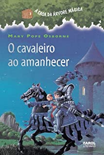 O cavaleiro ao amanhecer: 2 (A casa da árvore mágica)