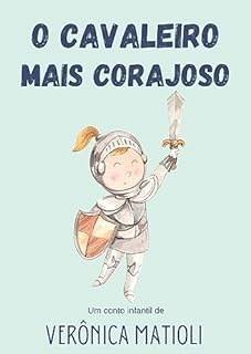 Livro O cavaleiro mais corajoso (Infantil)