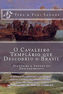 O Cavaleiro Templário que Descobriu o Brasil