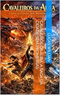 Livro Cavaleiros da Aura: A Saga da Cidade Sem Promessas