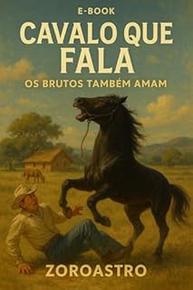 Livro CAVALO QUE FALA: Os Brutos Também Amam