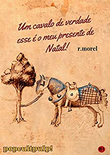 Um cavalo de verdade esse é o meu presente de Natal! (Coleção "Contos Natalinos" Livro 3)