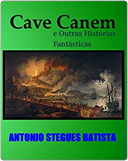Livro CAVE CANEM , e Outras Histórias Fantásticas: Contos