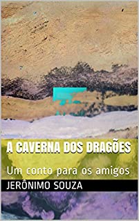 Livro A Caverna dos Dragões: Um conto para os amigos